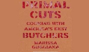 Primal Cuts-Cooking With America's Best Butchers
