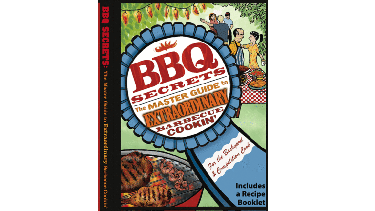 BBQ Secrets-The Master Guide to Extraordinary Barbecue Cookin'