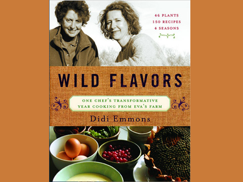 Wild Flavors: One Chef’s Transformative Year Cooking from Eva’s Farm