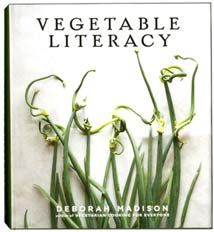 Vegetable Literacy: Cooking and Gardening with Twelve Families from the Edible Plant Kingdom, with over 300 Deliciously Simple Recipes