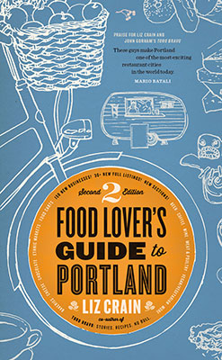 Food Lover's Guide To Portland, 2nd Ed.