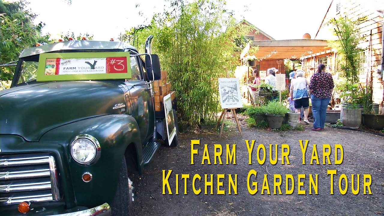 Farm Your Yard Kitchen Garden Tour
